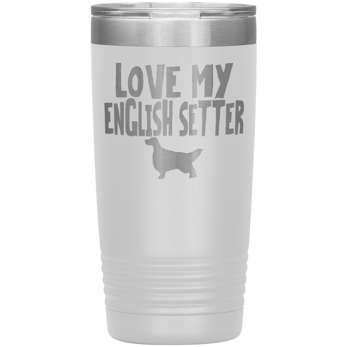 Love My English Setter 20 Oz Vacuum Tumbler Tumblers White