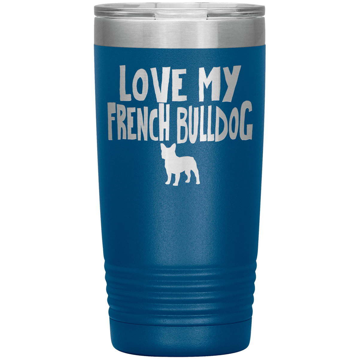Love My French Bulldog 20 Oz Vacuum Tumbler Tumblers Blue