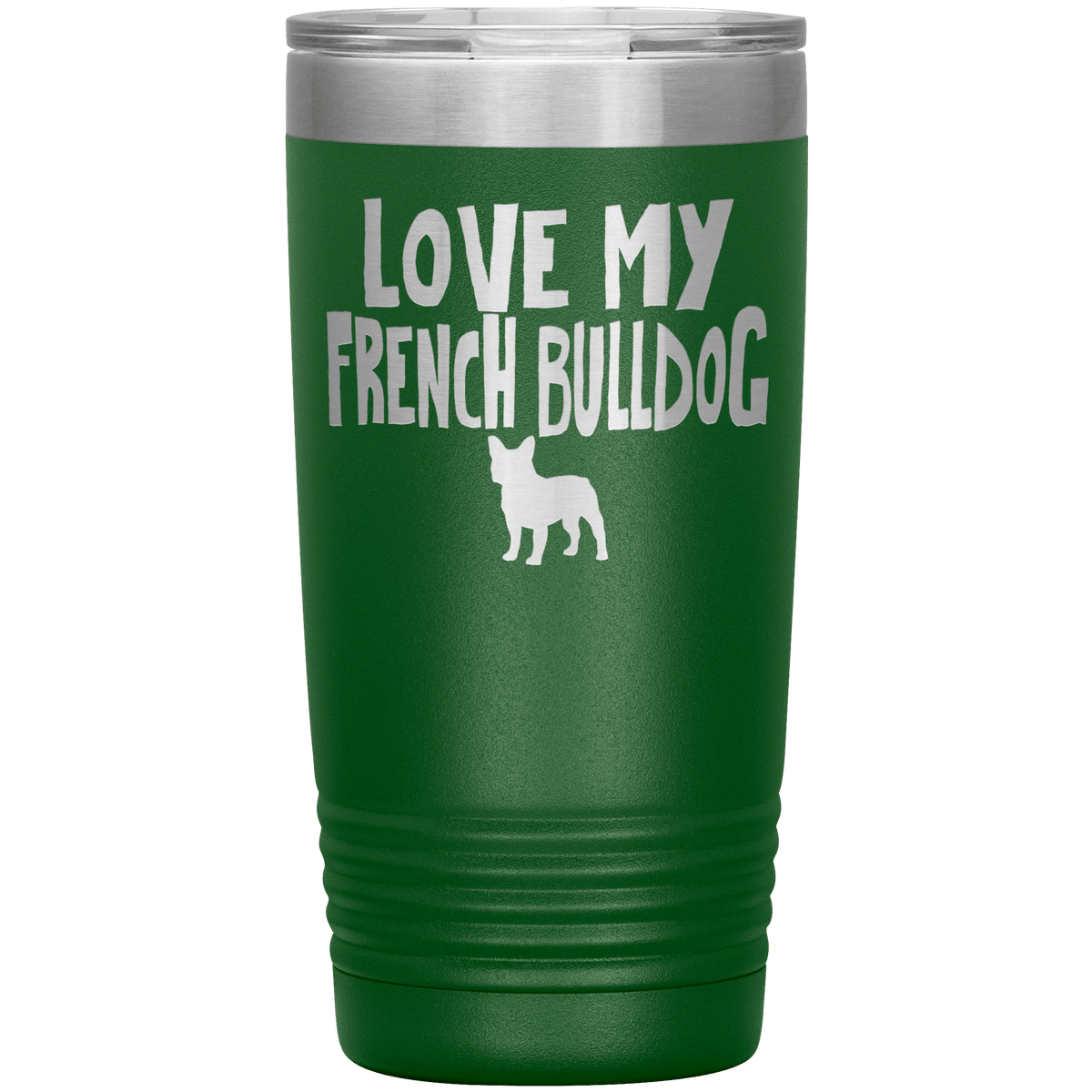 Love My French Bulldog 20 Oz Vacuum Tumbler Tumblers Green