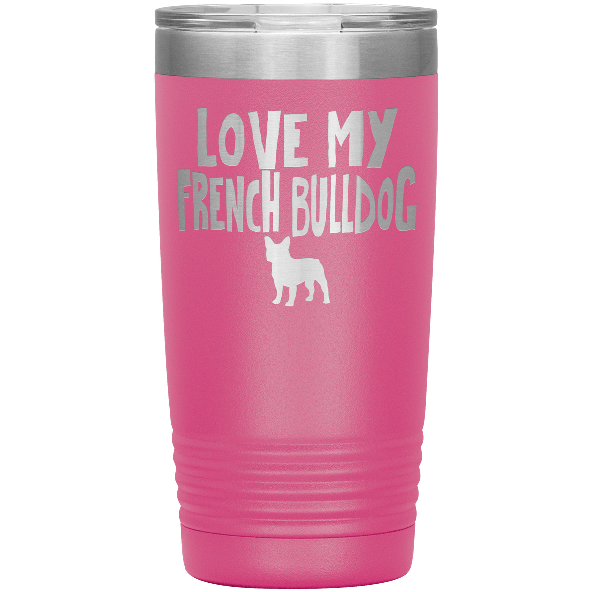 Love My French Bulldog 20 Oz Vacuum Tumbler Tumblers Pink