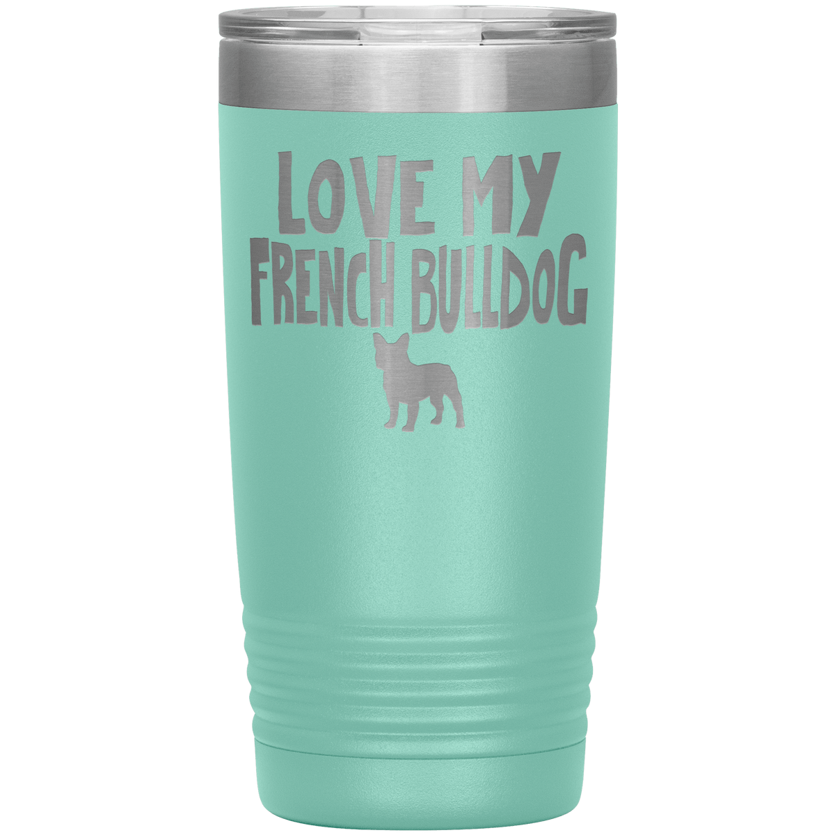 Love My French Bulldog 20 Oz Vacuum Tumbler Tumblers Teal