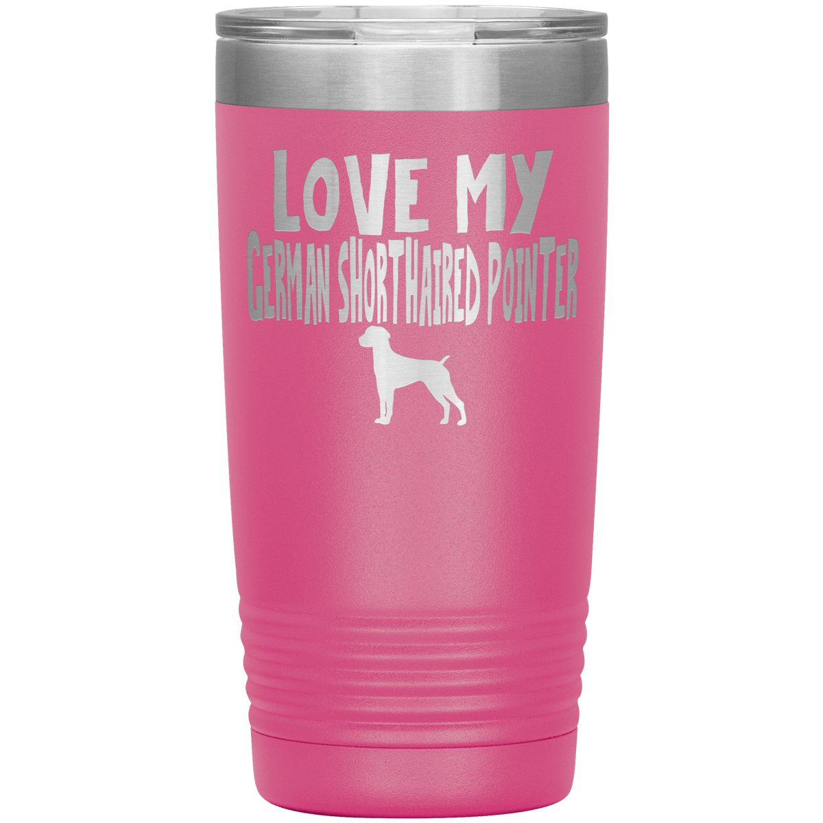 Love My German Shorthaired Pointer 20 Oz Vacuum Tumbler Tumblers Pink