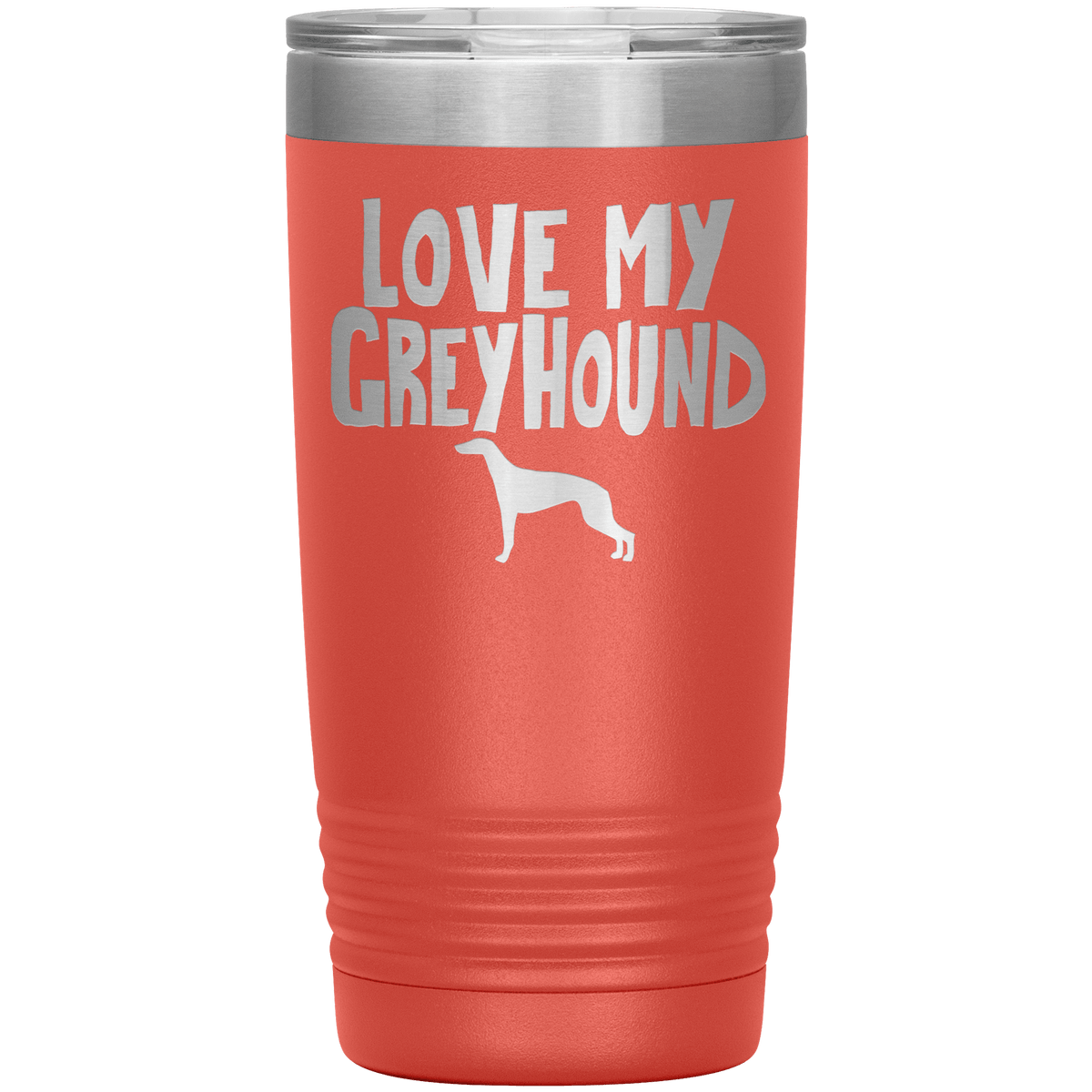 Love My Greyhound 20 Oz Vacuum Tumbler Tumblers Coral