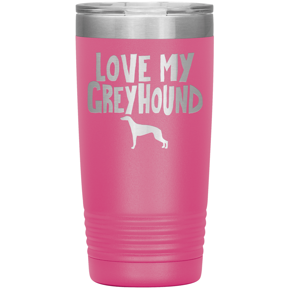 Love My Greyhound 20 Oz Vacuum Tumbler Tumblers Pink