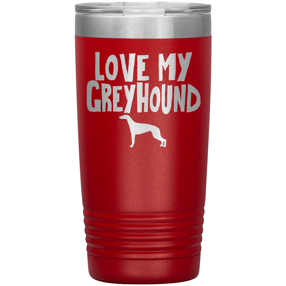 Love My Greyhound 20 Oz Vacuum Tumbler Tumblers Red
