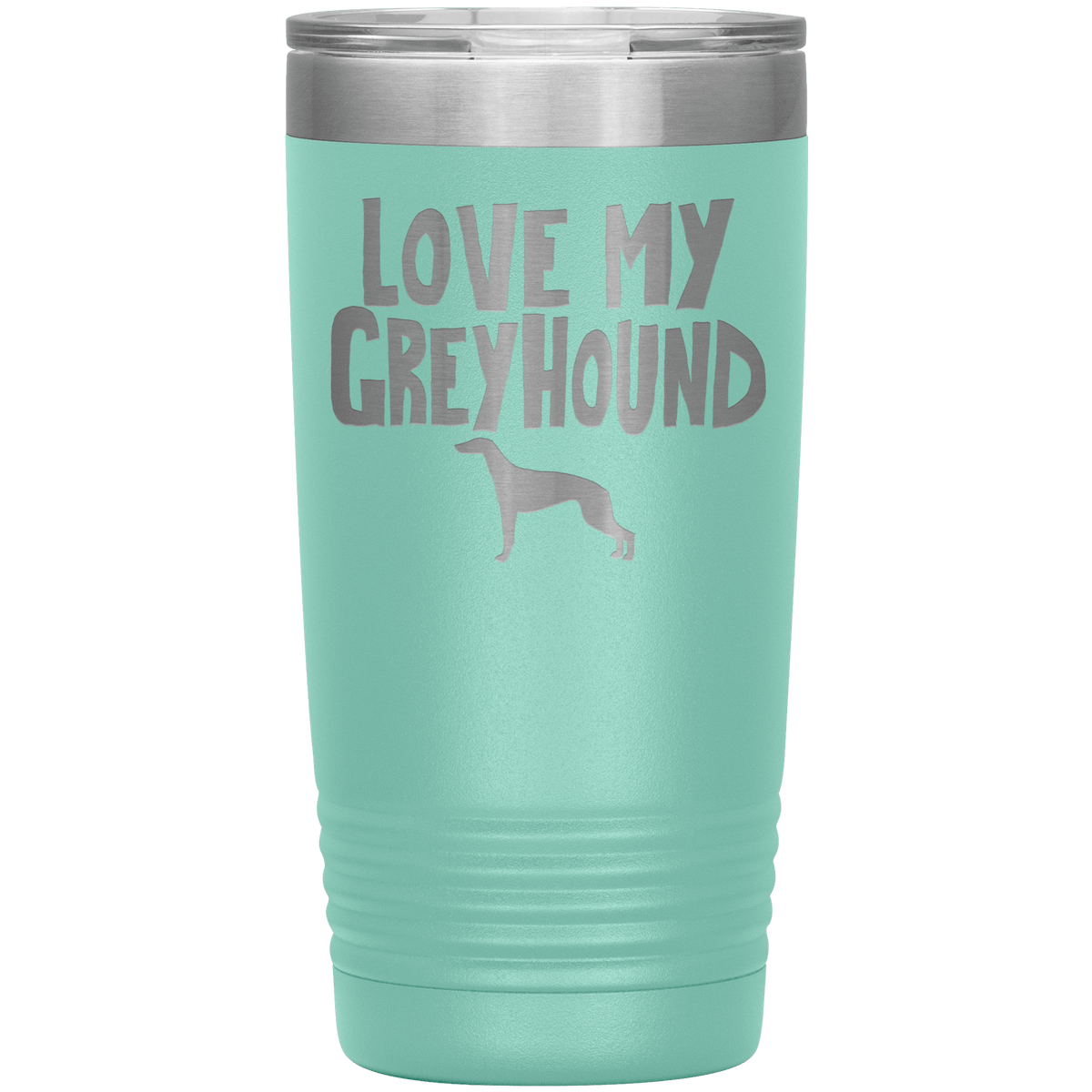 Love My Greyhound 20 Oz Vacuum Tumbler Tumblers Teal