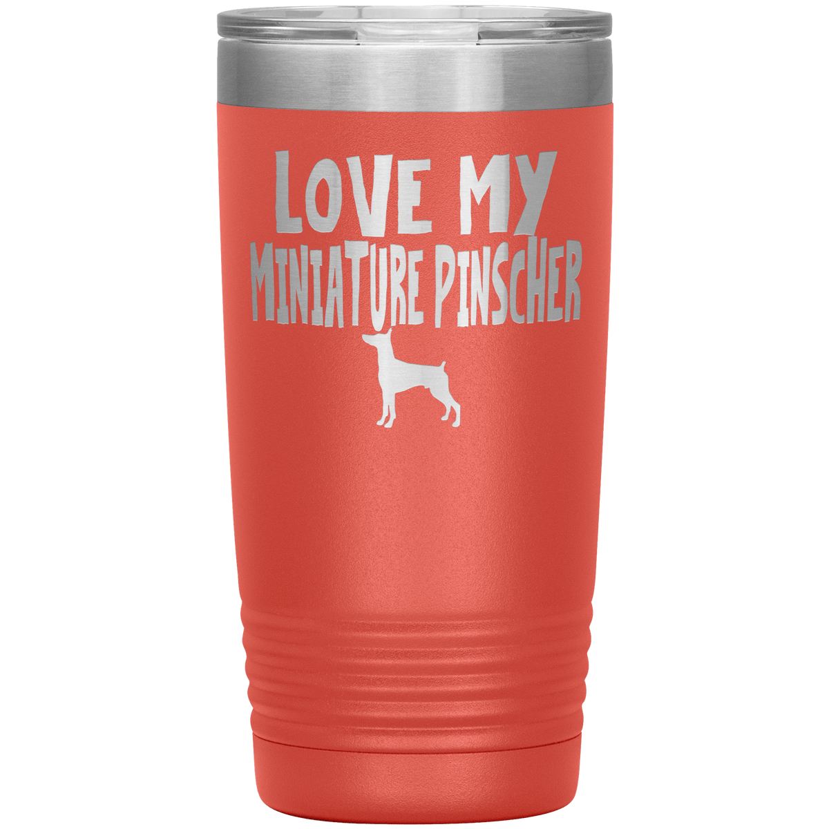Love My Miniature Pinscher 20 Oz Vacuum Tumbler Tumblers Coral