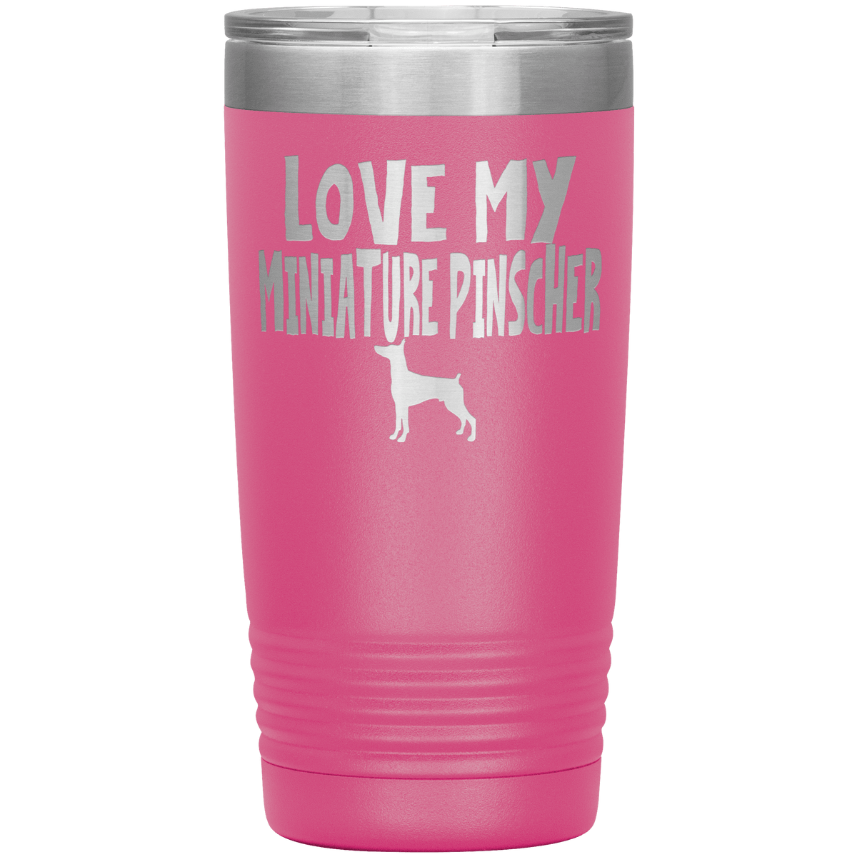 Love My Miniature Pinscher 20 Oz Vacuum Tumbler Tumblers Pink