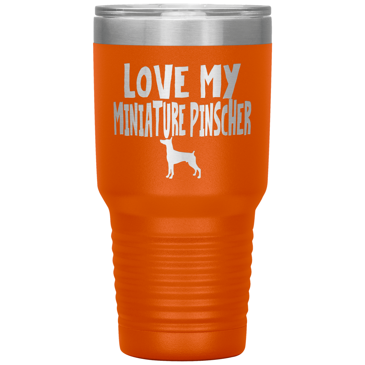 Love My Miniature Pinscher 30 Oz Vacuum Tumbler Tumblers Orange