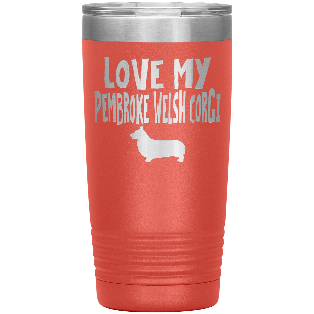 Love My Pembroke Welsh Corgi 20 Oz Vacuum Tumbler Tumblers Coral