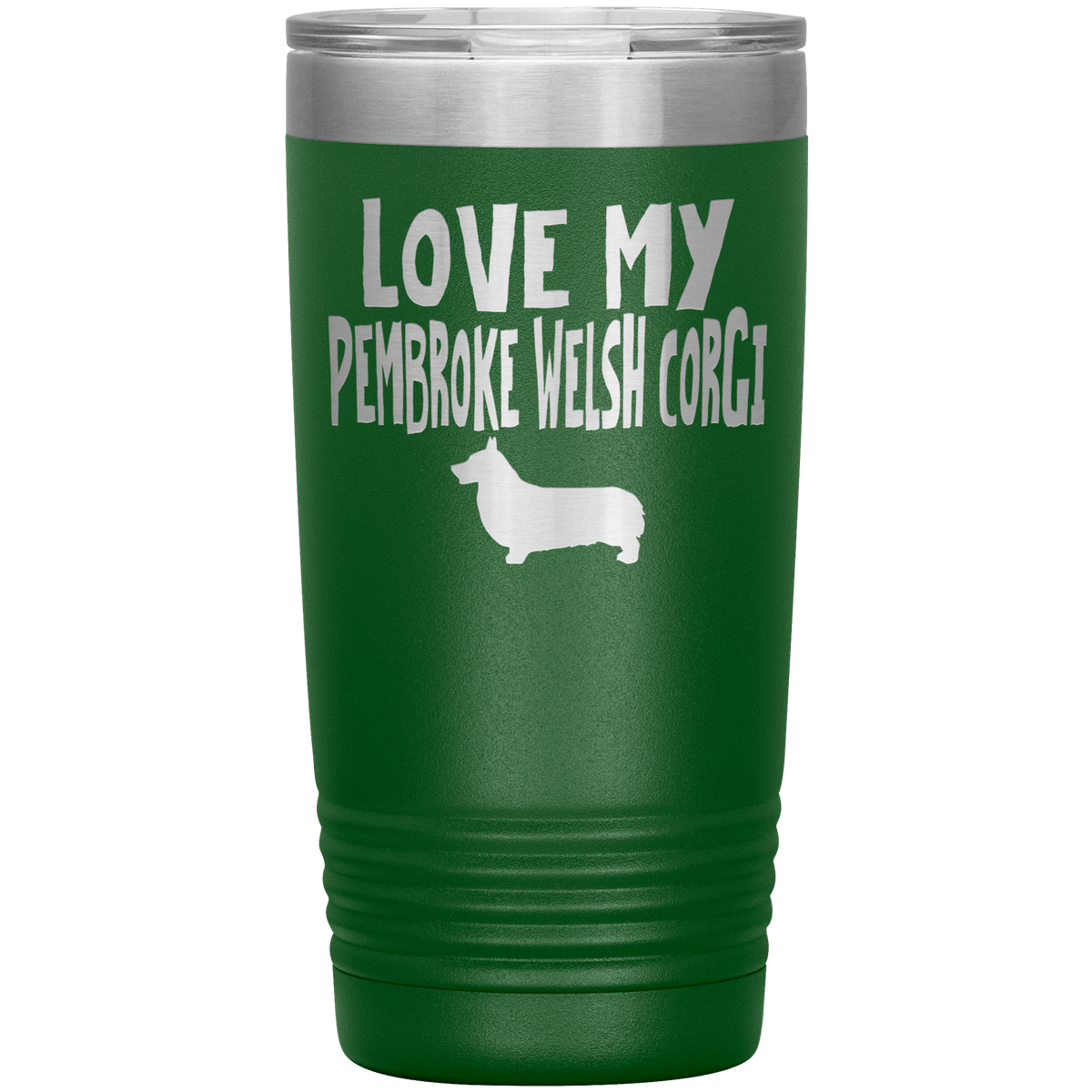 Love My Pembroke Welsh Corgi 20 Oz Vacuum Tumbler Tumblers Green