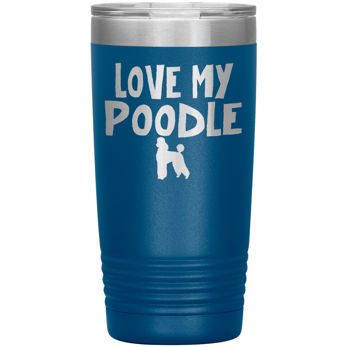 Love My Poodle 20 Oz Vacuum Tumbler Tumblers Blue