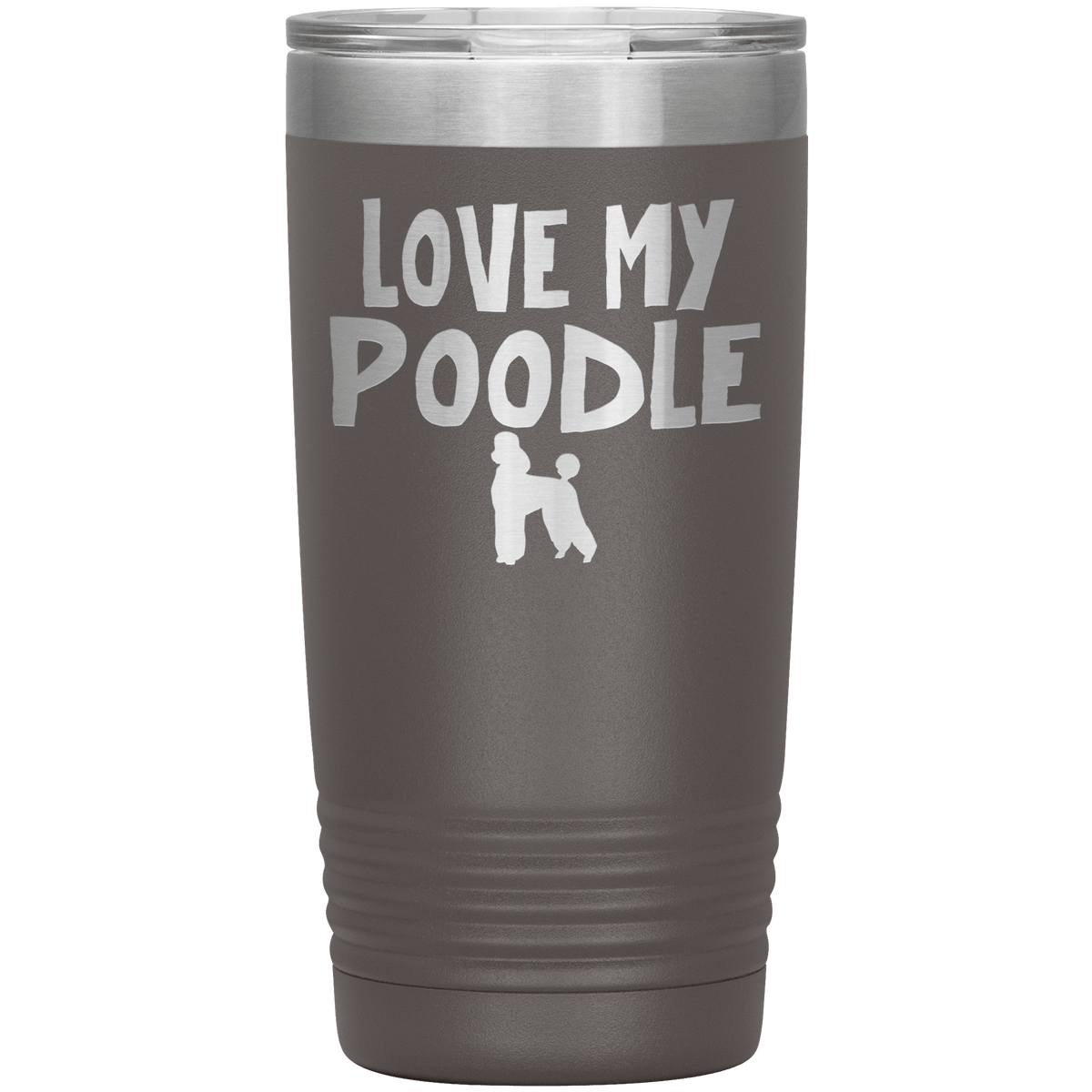 Love My Poodle 20 Oz Vacuum Tumbler Tumblers Pewter