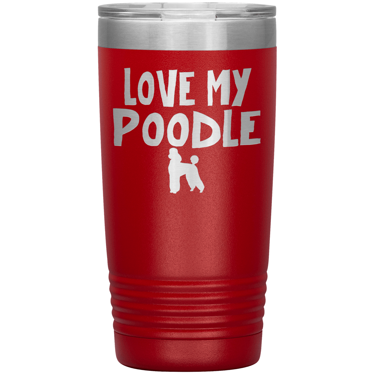 Love My Poodle 20 Oz Vacuum Tumbler Tumblers Red