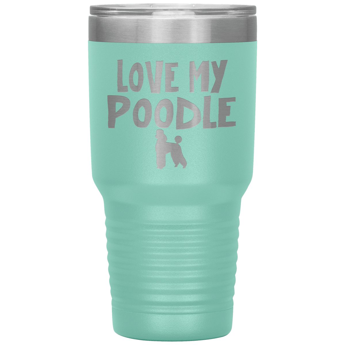 Love My Poodle 30 Oz Vacuum Tumbler Tumblers Teal