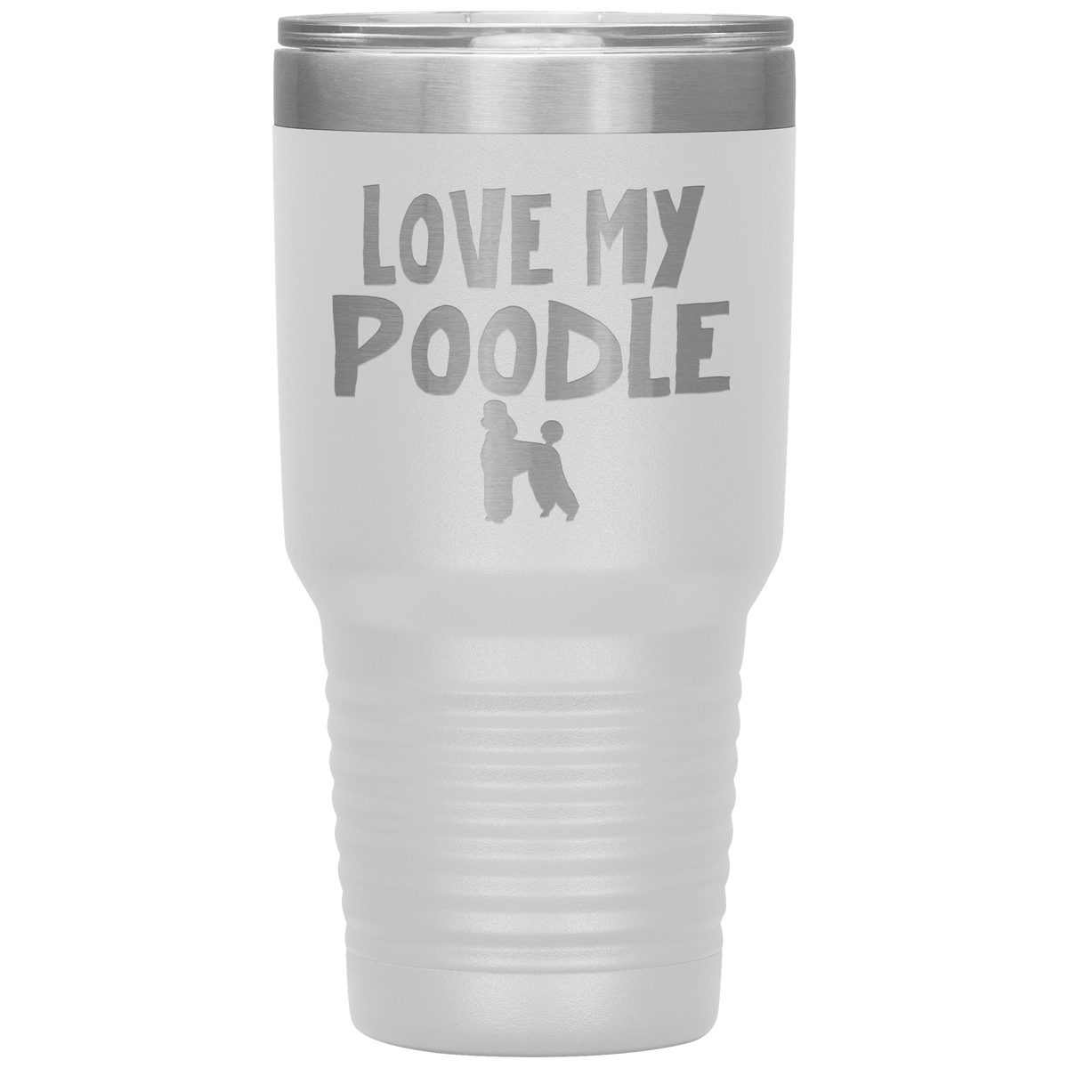 Love My Poodle 30 Oz Vacuum Tumbler Tumblers White