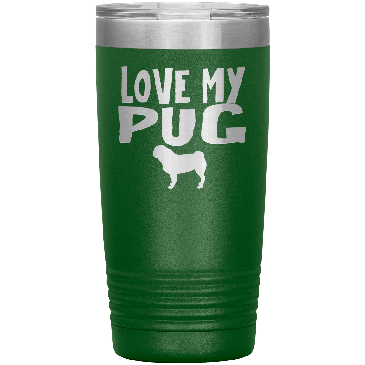 Love My Pug 20 Oz Vacuum Tumbler Tumblers Green