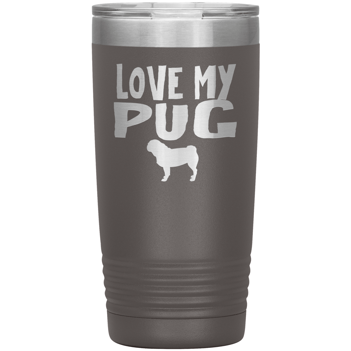 Love My Pug 20 Oz Vacuum Tumbler Tumblers Pewter