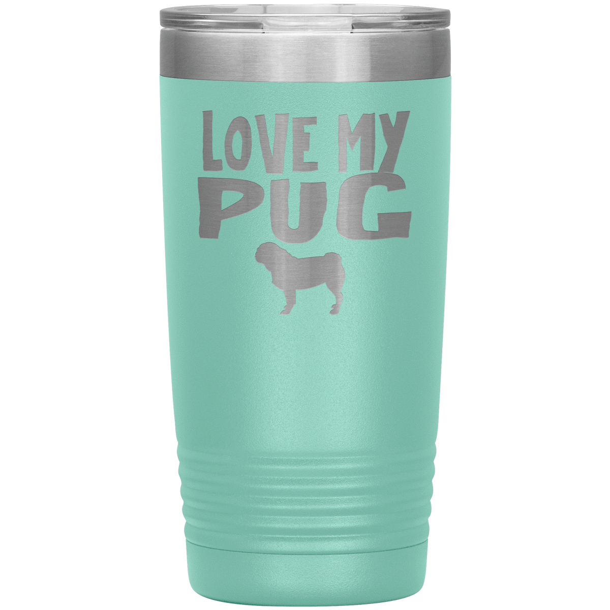 Love My Pug 20 Oz Vacuum Tumbler Tumblers Teal