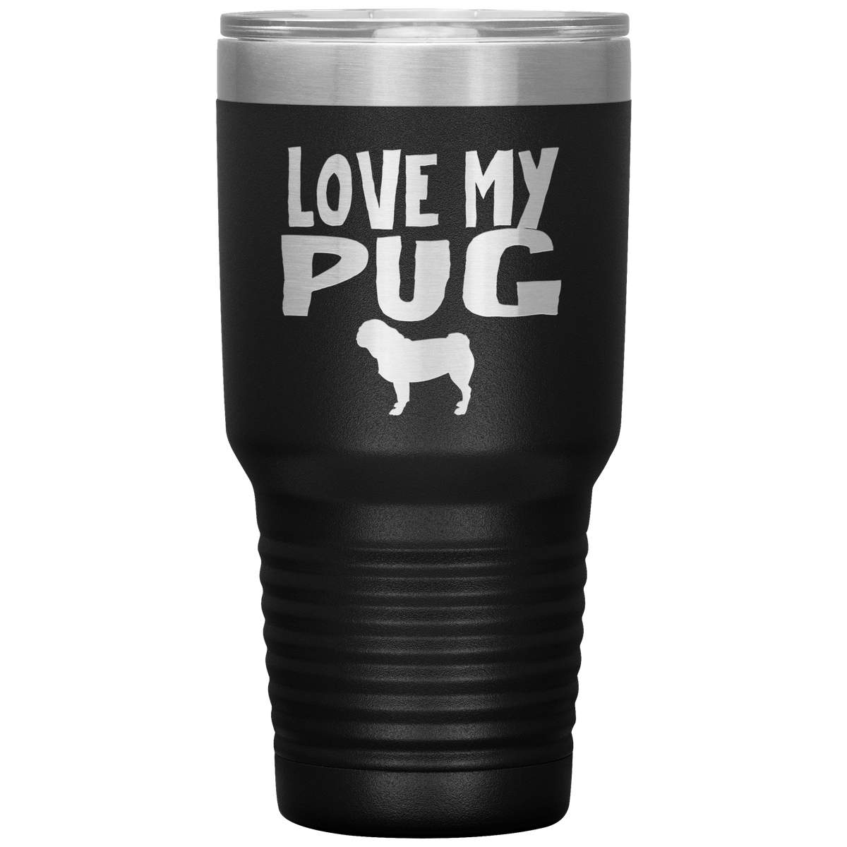 Love My Pug 30 Oz Vacuum Tumbler Tumblers Black