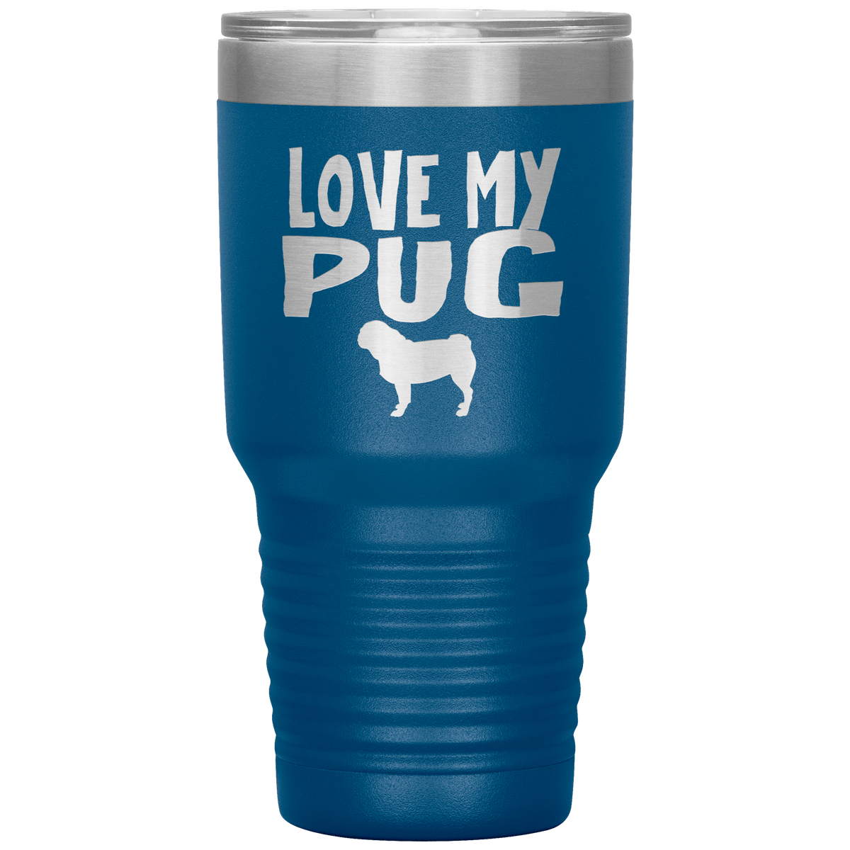 Love My Pug 30 Oz Vacuum Tumbler Tumblers Blue