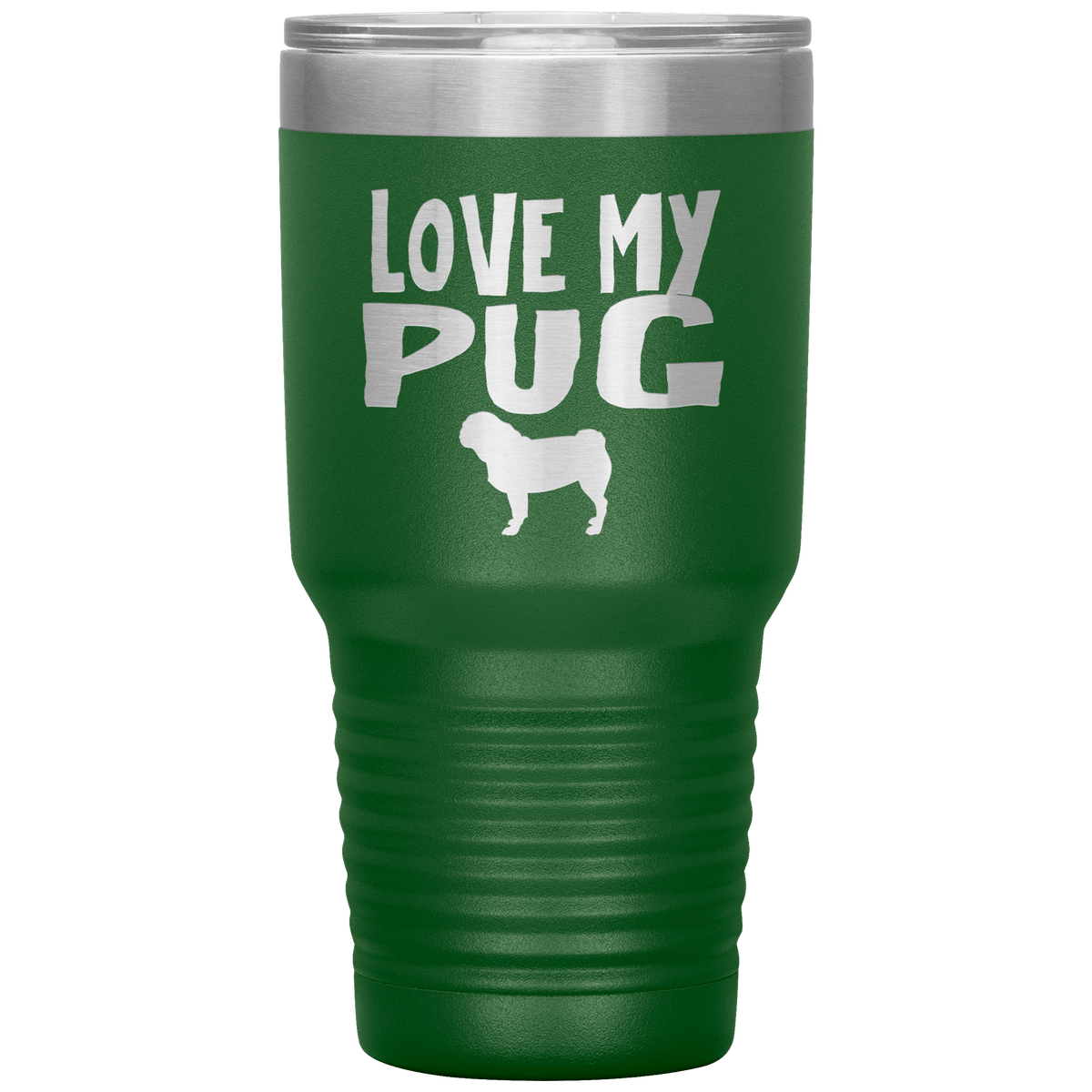 Love My Pug 30 Oz Vacuum Tumbler Tumblers Green
