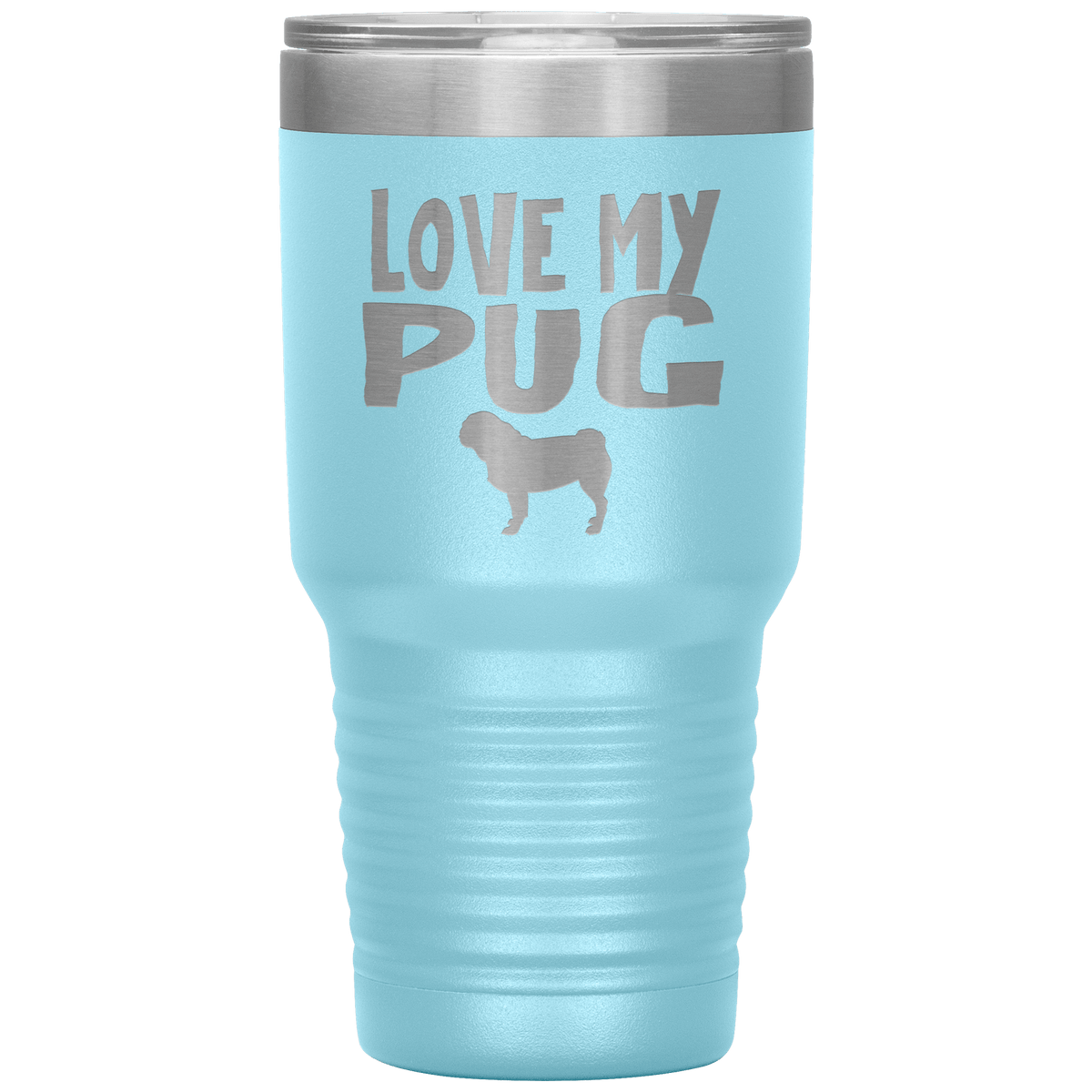 Love My Pug 30 Oz Vacuum Tumbler Tumblers Light Blue