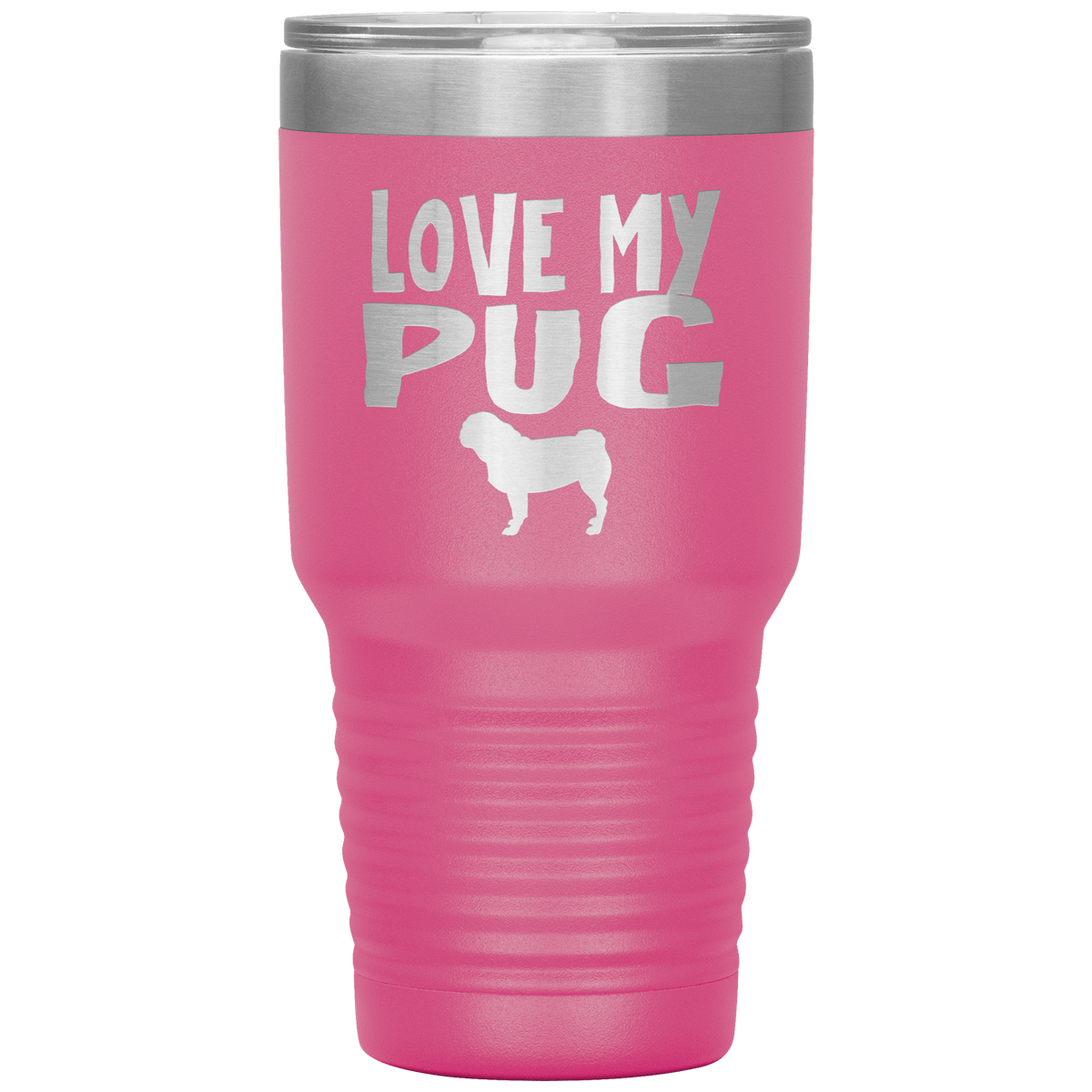 Love My Pug 30 Oz Vacuum Tumbler Tumblers Pink