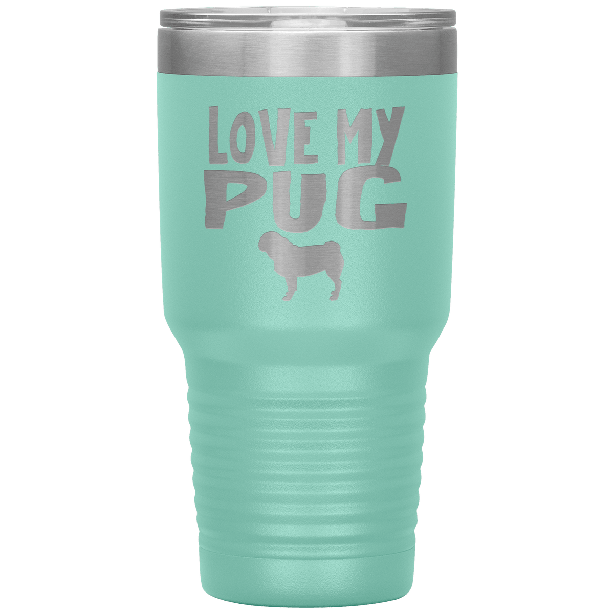 Love My Pug 30 Oz Vacuum Tumbler Tumblers Teal