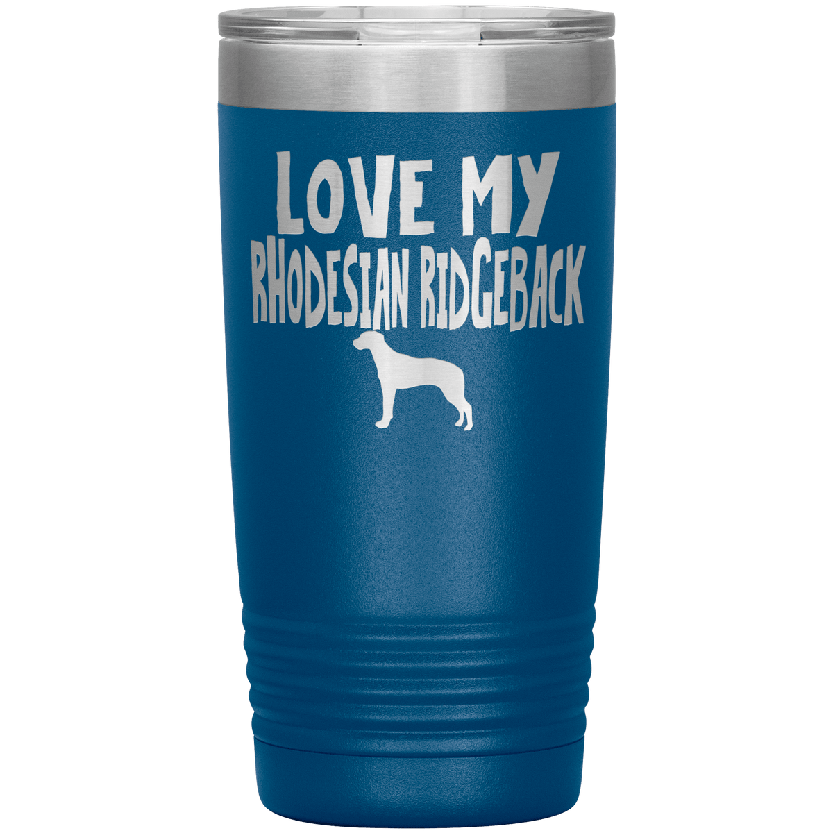 Love My Rhodesian Ridgeback  20 Oz Vacuum Tumbler Tumblers Blue