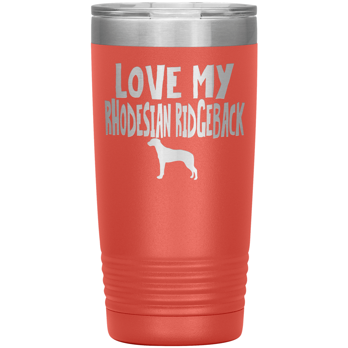 Love My Rhodesian Ridgeback  20 Oz Vacuum Tumbler Tumblers Coral
