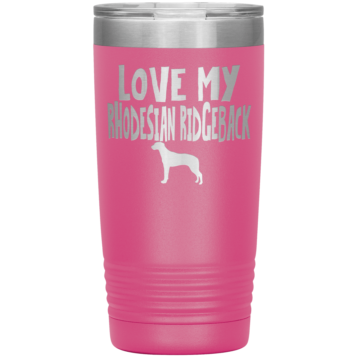 Love My Rhodesian Ridgeback  20 Oz Vacuum Tumbler Tumblers Pink