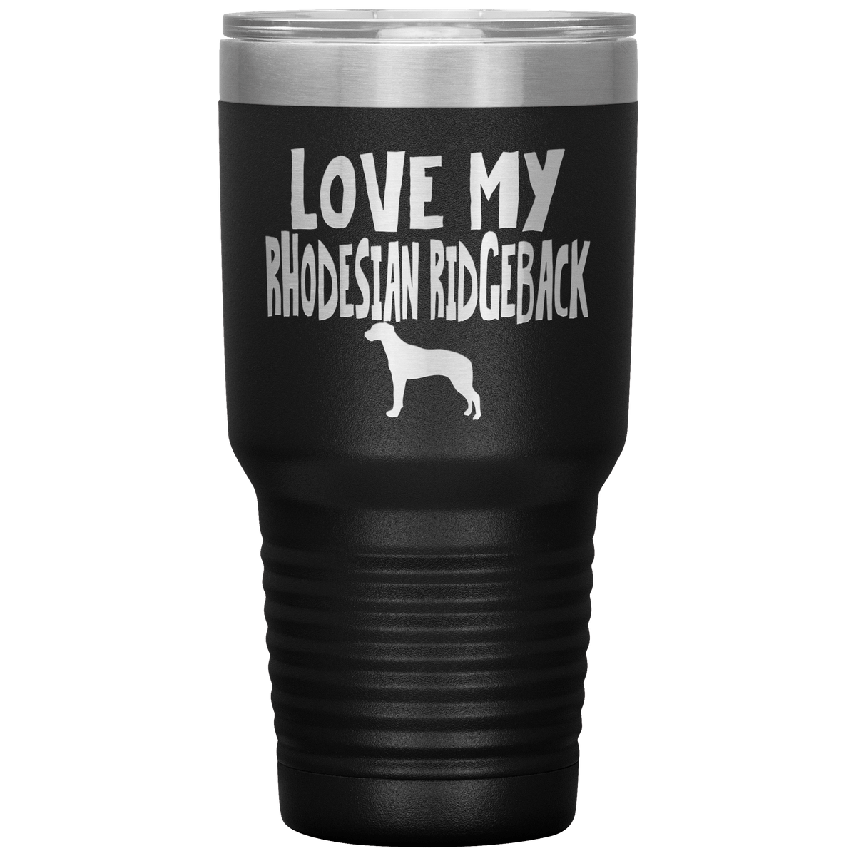 Love My Rhodesian Ridgeback 30 Oz Vacuum Tumbler Tumblers Black