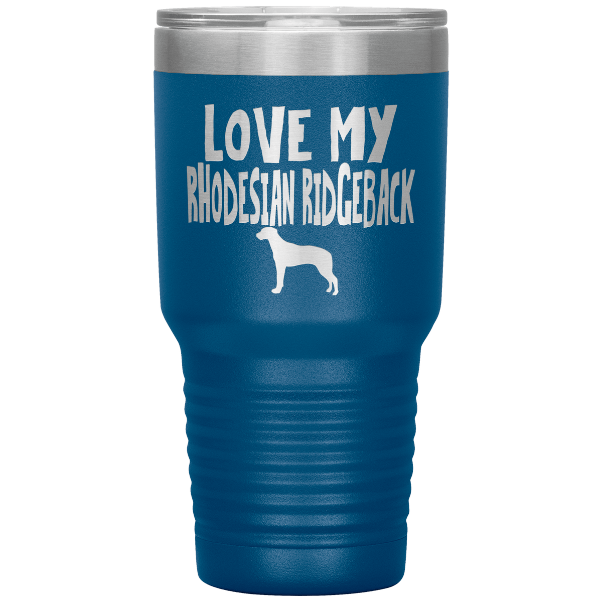 Love My Rhodesian Ridgeback 30 Oz Vacuum Tumbler Tumblers Blue