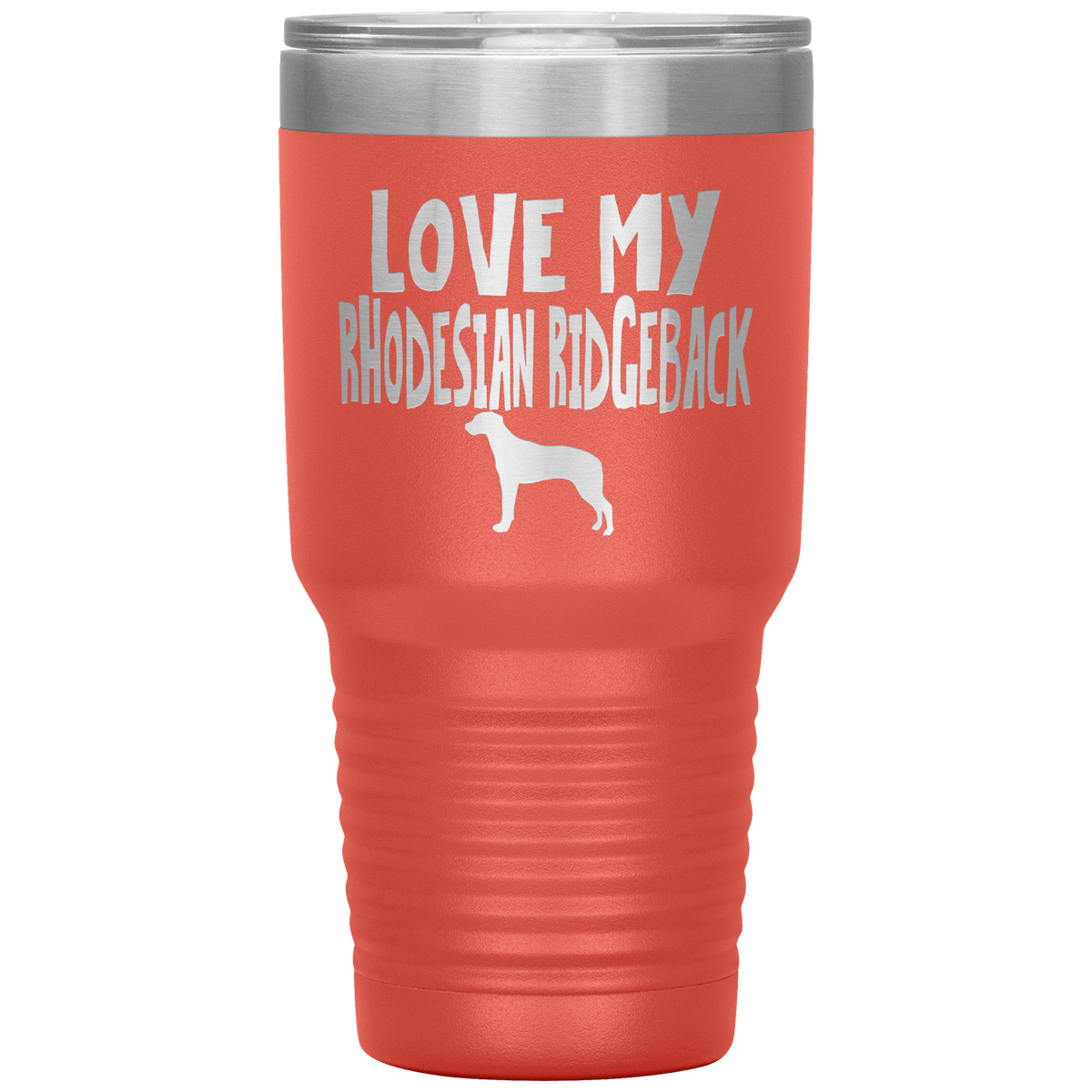 Love My Rhodesian Ridgeback 30 Oz Vacuum Tumbler Tumblers Coral