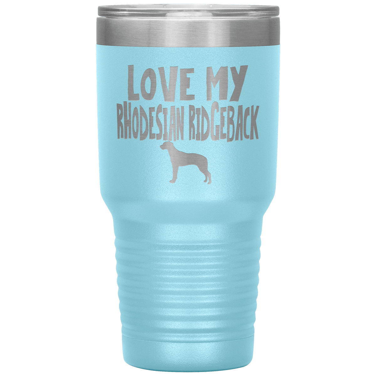 Love My Rhodesian Ridgeback 30 Oz Vacuum Tumbler Tumblers Light Blue