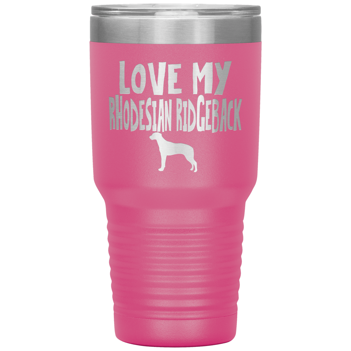 Love My Rhodesian Ridgeback 30 Oz Vacuum Tumbler Tumblers Pink