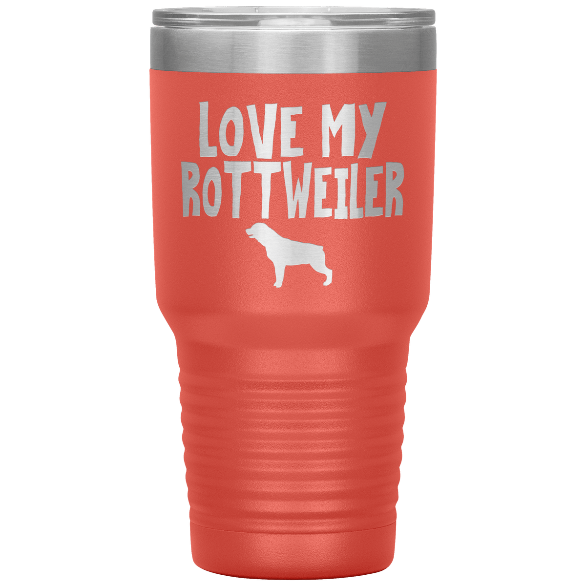 Love My Rottweiler 30 Oz Vacuum Tumbler Tumblers Coral