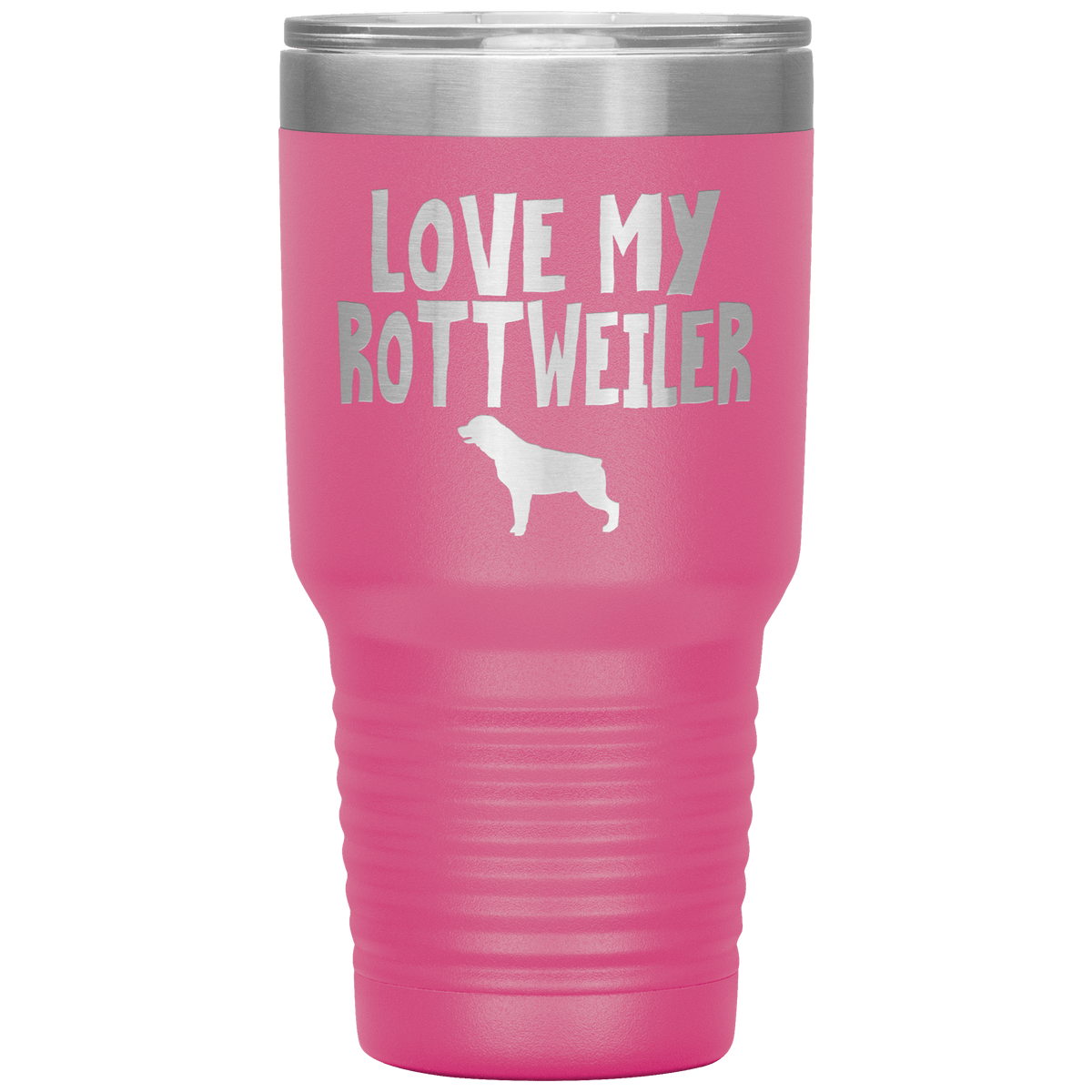 Love My Rottweiler 30 Oz Vacuum Tumbler Tumblers Pink