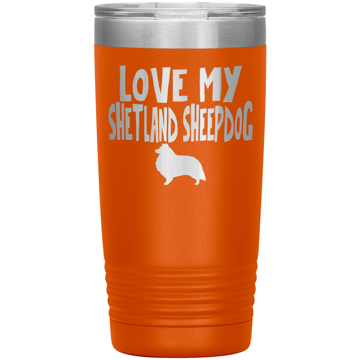 Love My Shetland Sheepdog  20 Oz Vacuum Tumbler Tumblers Orange