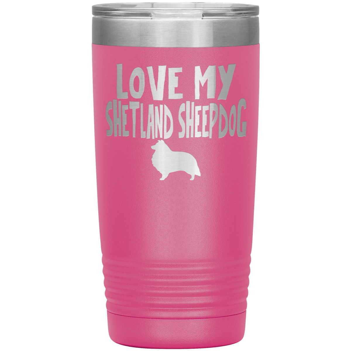 Love My Shetland Sheepdog  20 Oz Vacuum Tumbler Tumblers Pink