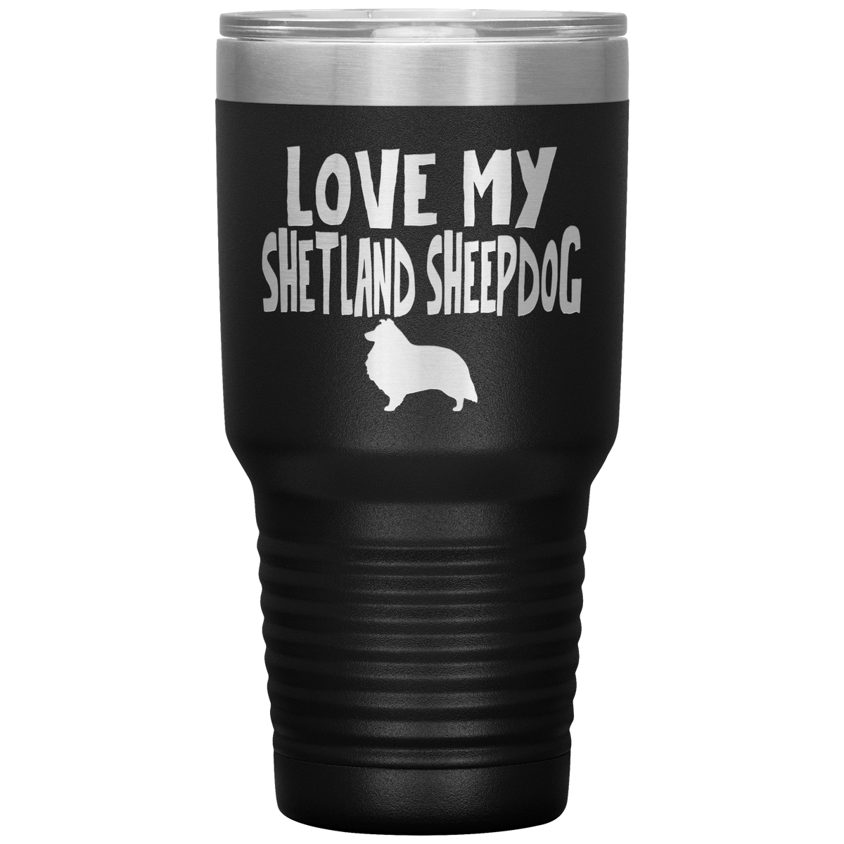 Love My Shetland Sheepdog 30 Oz Vacuum Tumbler Tumblers Black