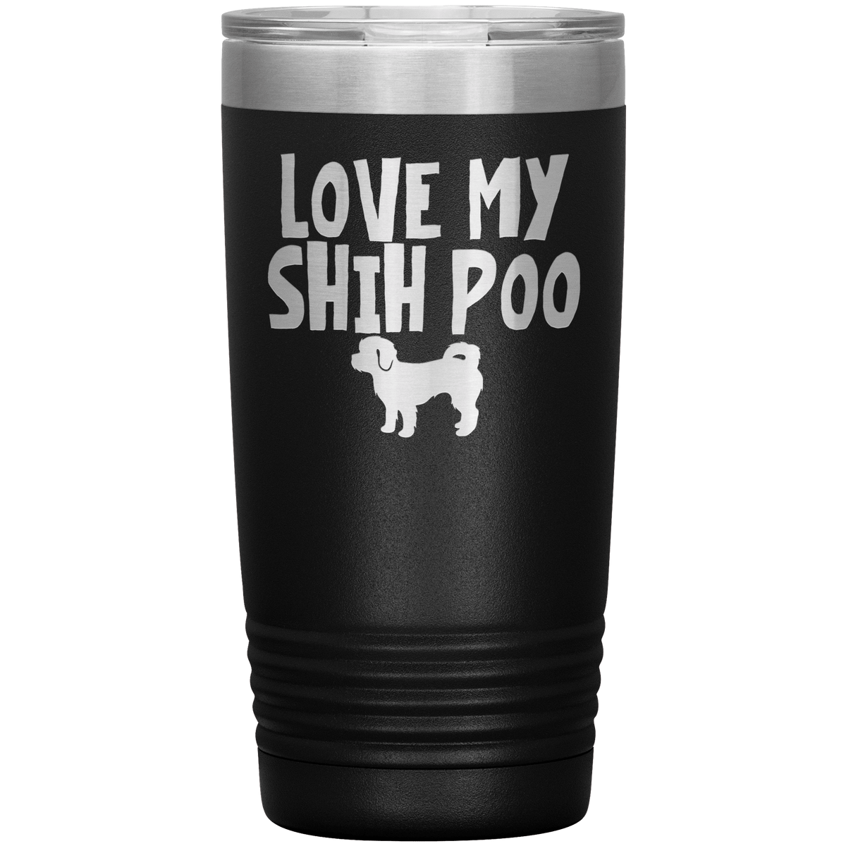 Love My Shih Poo 20 Oz Vacuum Tumbler Tumblers Black