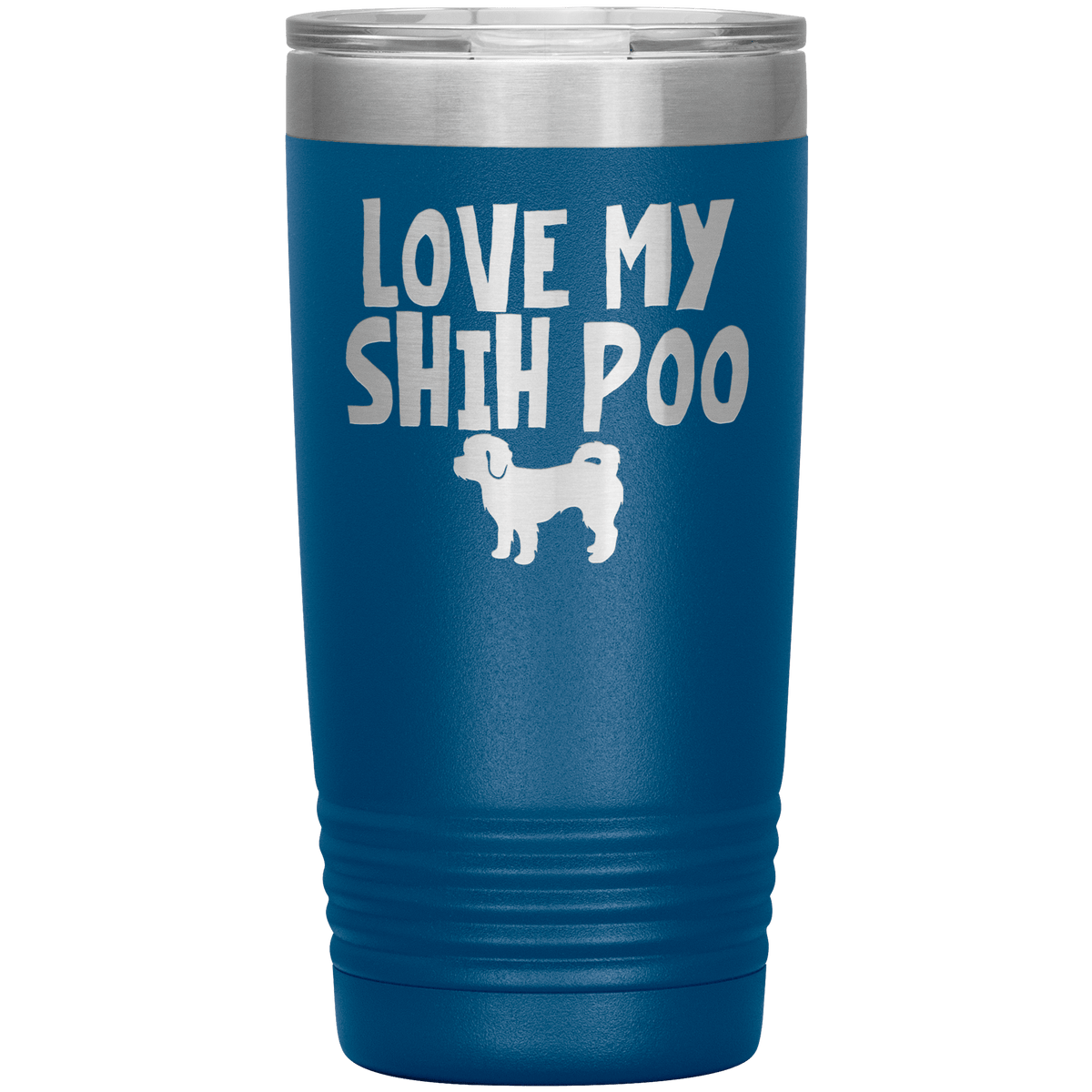 Love My Shih Poo 20 Oz Vacuum Tumbler Tumblers Blue