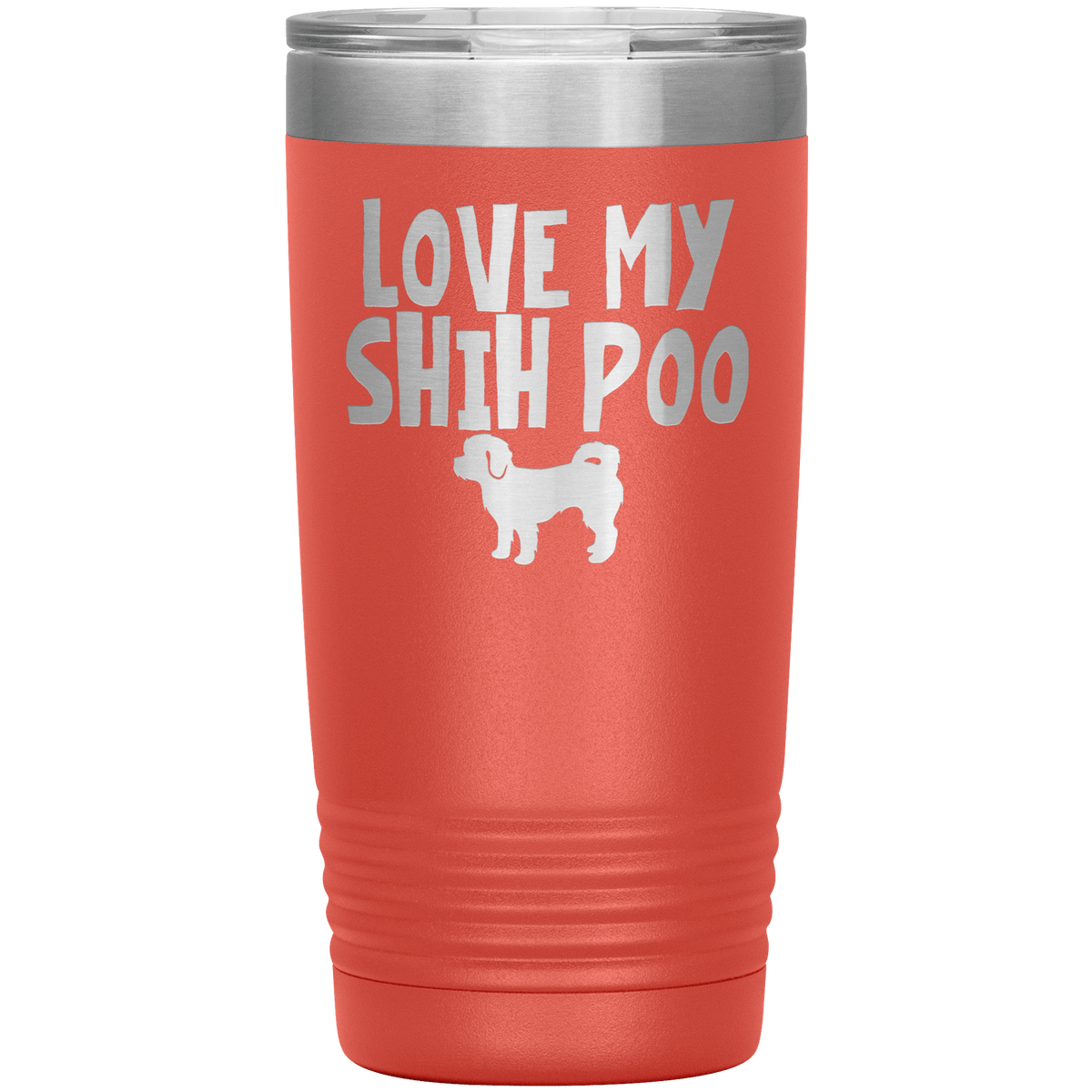 Love My Shih Poo 20 Oz Vacuum Tumbler Tumblers Coral
