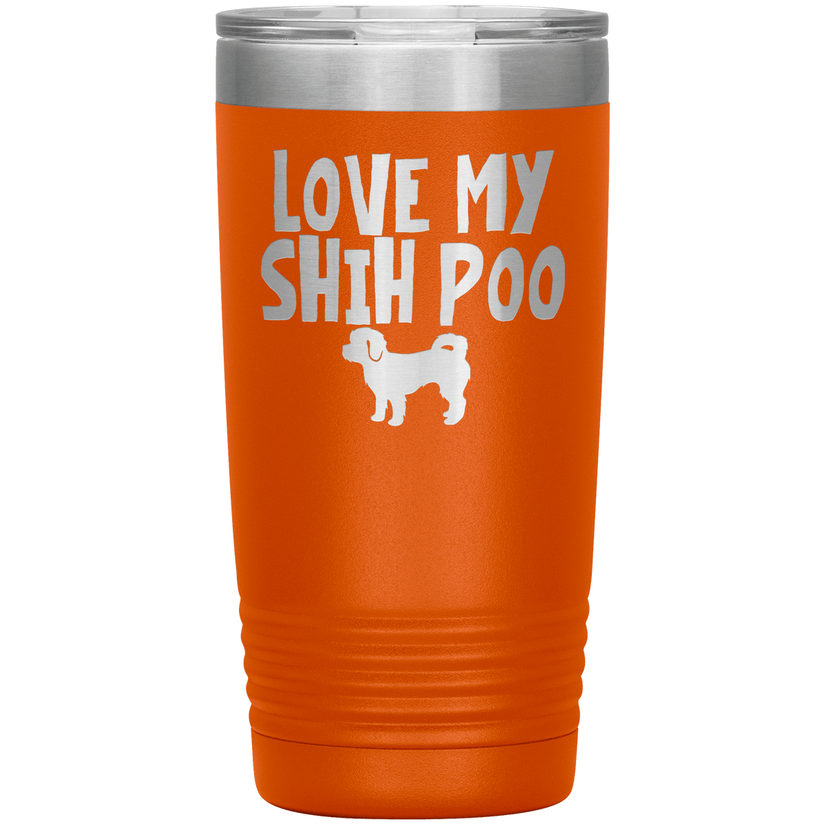 Love My Shih Poo 20 Oz Vacuum Tumbler Tumblers Orange