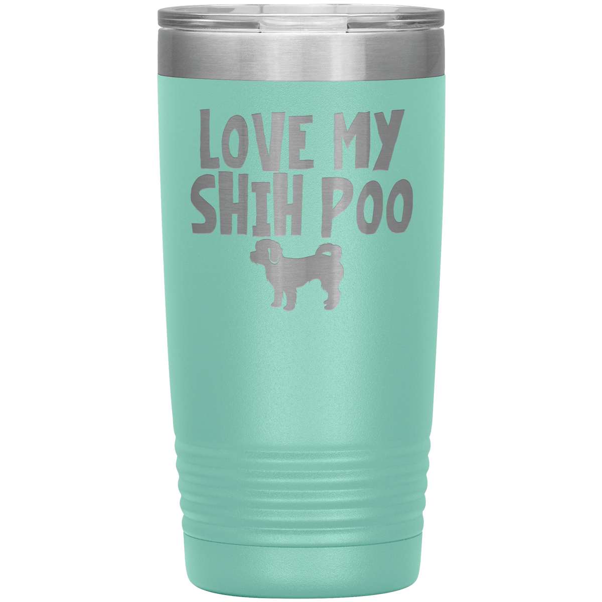 Love My Shih Poo 20 Oz Vacuum Tumbler Tumblers Teal