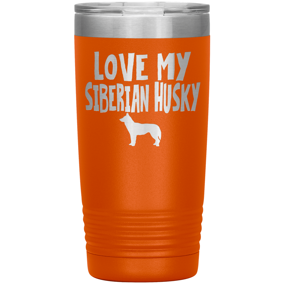 Love My Siberian Husky 20 Oz Vacuum Tumbler Tumblers Orange
