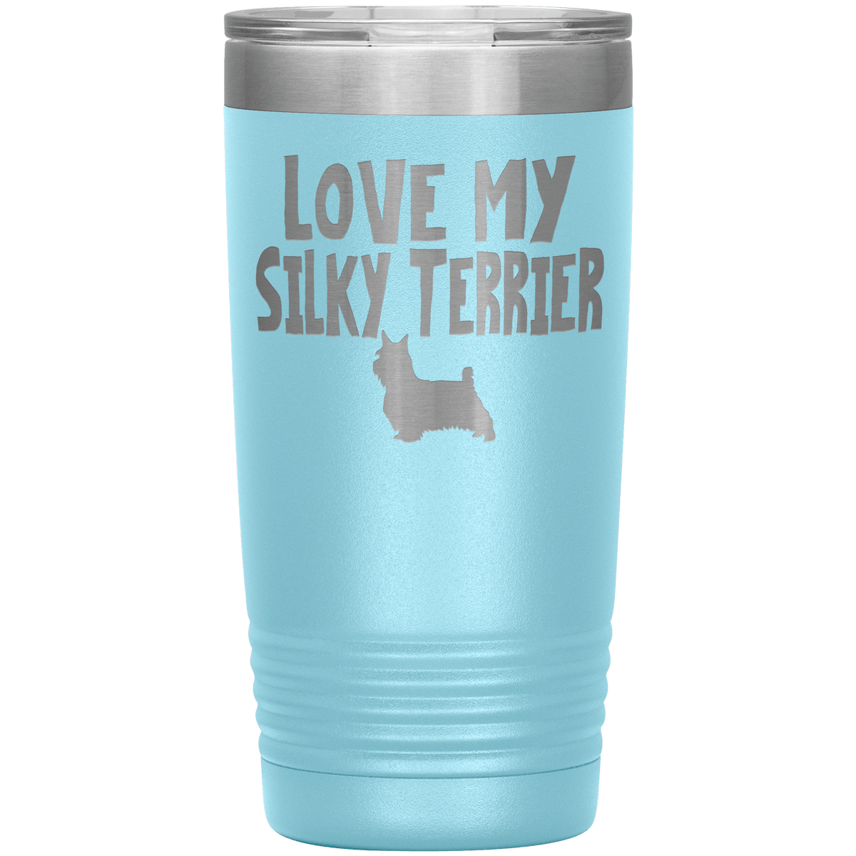 Love My Silky Terrier 20 Oz Vacuum Tumbler Tumblers Light Blue