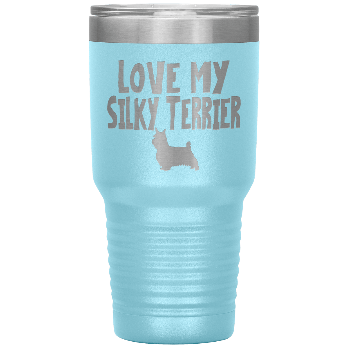 Love My Silky Terrier 30 Oz Vacuum Tumbler Tumblers Light Blue